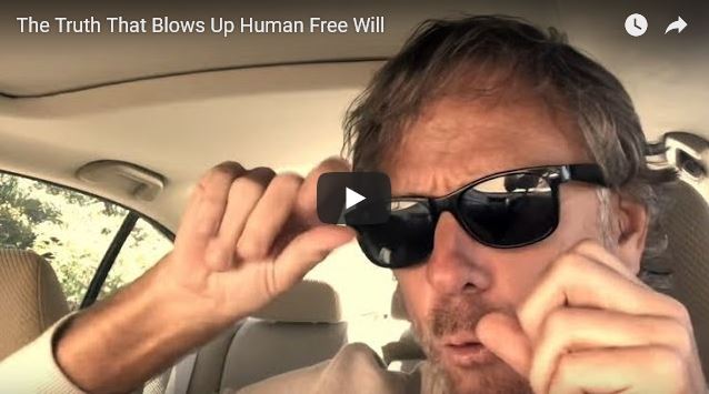 the truth that blows up human free will